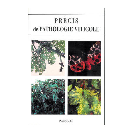Summary of Vine Pathology by Pierre Galet