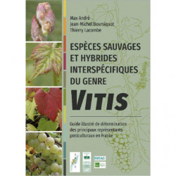Espèces sauvages et hybrides interspécifiques du genre Vitis | Max Andre, J.M.Boursiquot, Thierry Lacombe