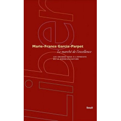 Le marché de l'excellence - Les grands crus face à la mondialisation (French Edition) by Marie-France Garcia-Parpet