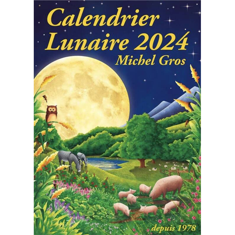 Calendrier Lunaire 2024 | Michel Gros