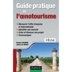 Guide pratique de l'oenotourisme | James De Roany, Evelyne Resnick