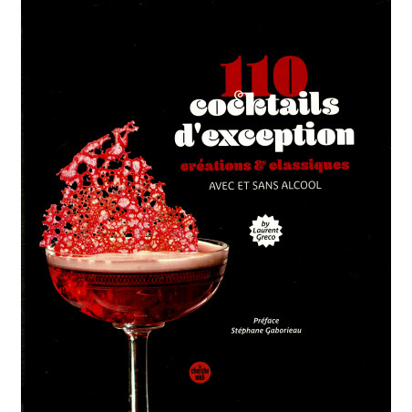 110 exceptional cocktails, both classic and original, with and without alcohol