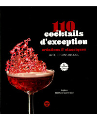 110 exceptional cocktails, both classic and original, with and without alcohol