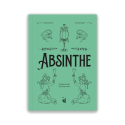 Absinthe : Voyage au pays de la Fée verte
