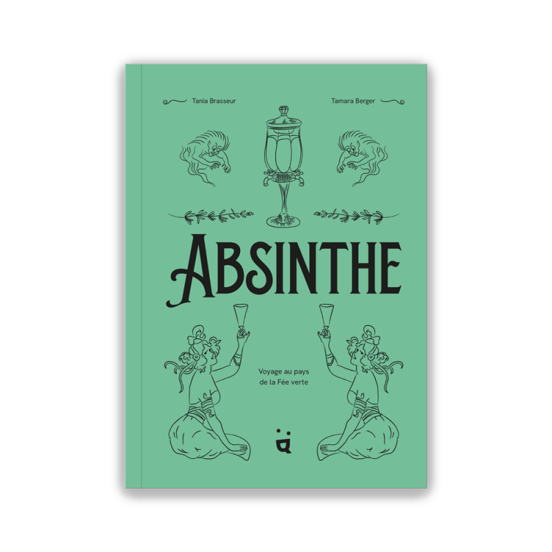 Absinthe: Journey to the Land of the Green Fairy