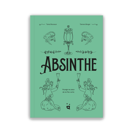 Absinthe: Journey to the Land of the Green Fairy