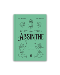 Absinthe: Journey to the Land of the Green Fairy