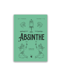 Absinthe : Voyage au pays de la Fée verte