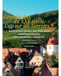 Grands vins du XXIème siècle - Cap sur les Terroirs? (French Edition) by Jacky Rigaux & Marie-Claude Pichery