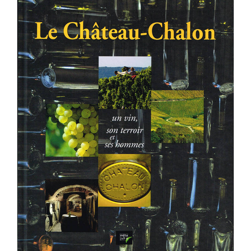 Château-Chalon | a wine, its terroir, and its people | Collective