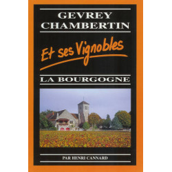 Gevrey Chambertin et ses vignobles | Henri Cannard