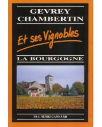 Gevrey Chambertin and its vineyards | Henri Cannard