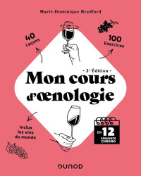 Mon cours d'oenologie : en 12 semaines chrono (3rd Edition in French)