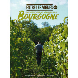 Entre les vignes n°1 : Conversations libres avec des vigneronnes et vignerons de Bourgogne |Reverse