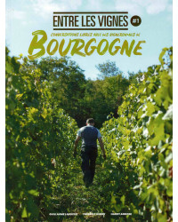 Entre les vignes n°1 : Conversations libres avec des vigneronnes et vignerons de Bourgogne |Reverse