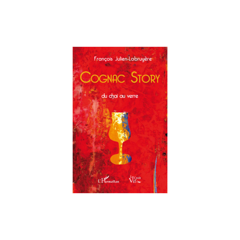 Cognac Story, du chai au verre