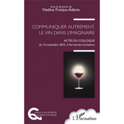 Communiquer autrement, le vin dans l'imaginaire | Nadin Franjus Adenis