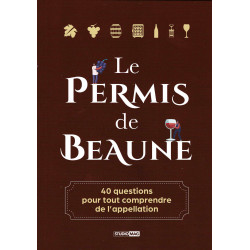 Le permis de Beaune | 40 questions pour tout comprendre de l'appellation | Jacky Rigaux