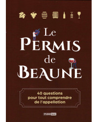 Le permis de Beaune : 40 Questions to Fully Understand the Appellation (French Edition) by Jacky Rigaux | Studio Mag