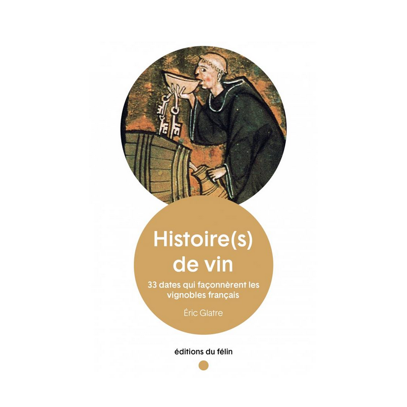 History of wine: 33 dates that shaped the vineyards | Eric Glatre