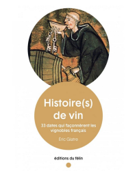 History of wine: 33 dates that shaped the vineyards | Eric Glatre