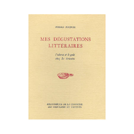 Mes dégustations littéraires (French Edition): Smell and Taste in Writers by Pierre Poupon