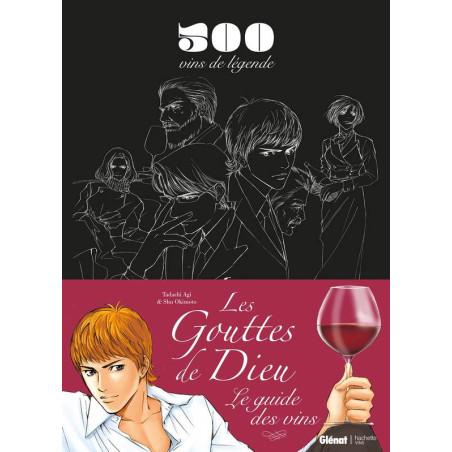 Les Gouttes de Dieu, le guide des vins : 500 vins de légende