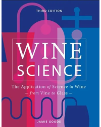 Wine Science : The Application of Science in Winemaking | Jamie Goode