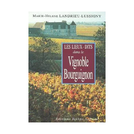 Les lieux-dits dans le Vignoble Bourguignon | Marie-Hélène Landrieu