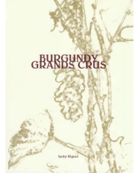 Burgundy Grands Crus (English Edition) by Jacky Rigaux | Terre en Vues