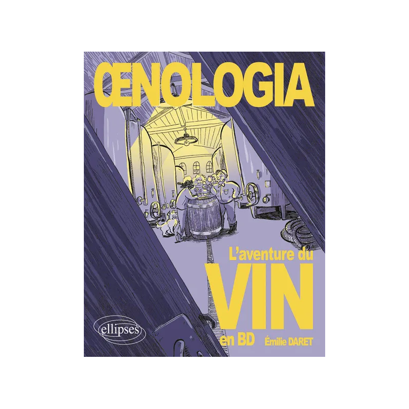 Oenology: The Wine Adventure in Comics | DARET EMILIE