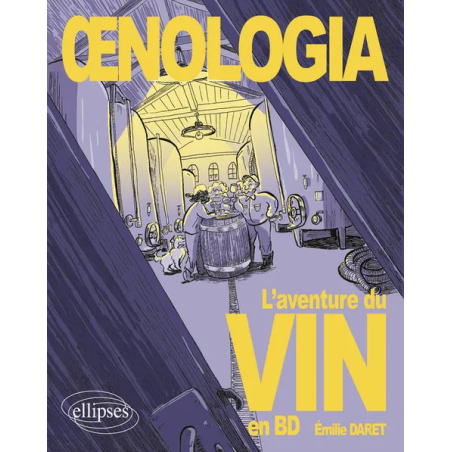 Oenology: The Wine Adventure in Comics | DARET EMILIE
