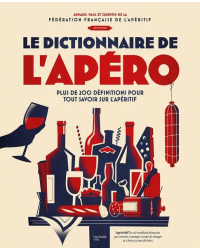 Le dictionnaire de l'apéro | Arnaud Rafélis de Broves Paul-Antoine Solier Quentin Chapuis