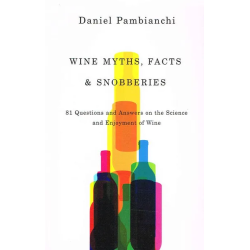 Wine Myths, Facts & Snobberies | Daniel Pambianchi