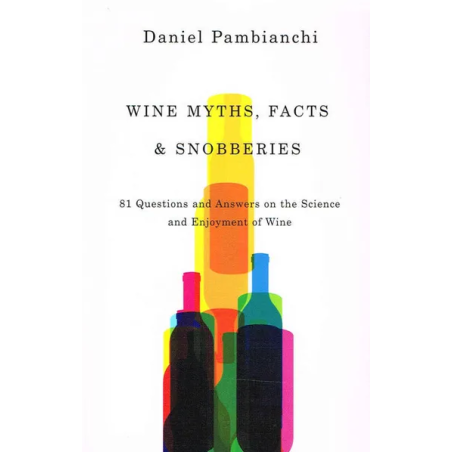 Wine Myths, Facts & Snobberies | Daniel Pambianchi