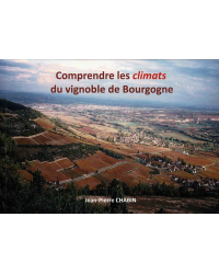 Comprendre les climats du vignoble de Bourgogne (French edition) by Jean-Pierre Chabin | Icovil