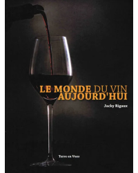 Le monde du vin aujourd'hui (French edition) by Jacky Rigaux | Terre En Vues