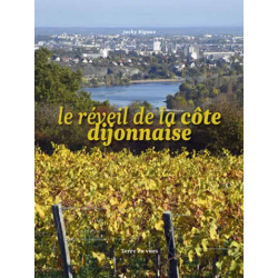 Le réveil de la Côte Dijonnaise (French edition) by Jacky Rigaux | Terre en Vues