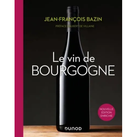 Le vin de Bourgogne (3rd edition in French) by Jean-François Bazin