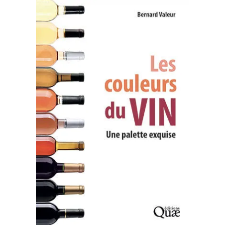 Les couleurs du vin : Une palette exquise de Bernard Valeur (French Edition)