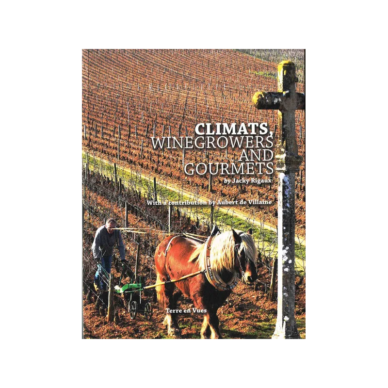 Climats, Winegrowers and Gourmets (English edition) by Jacky Rigaux