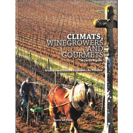 Climats, Winegrowers and Gourmets (English edition) by Jacky Rigaux