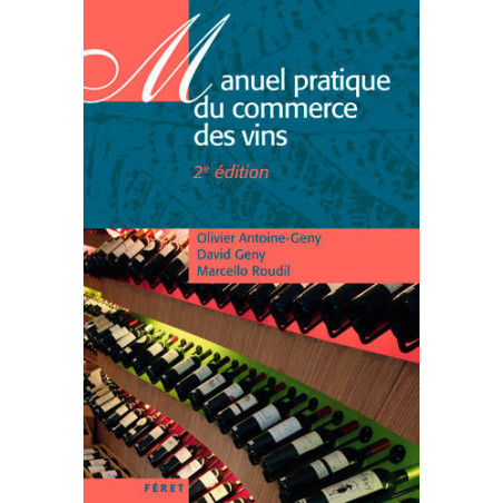 Manuel pratique du commerce des vins (2nd edition in French) | Féret