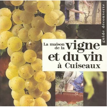 La maison de la vigne et du vin à Cuiseaux (French edition) by Serge Quentin