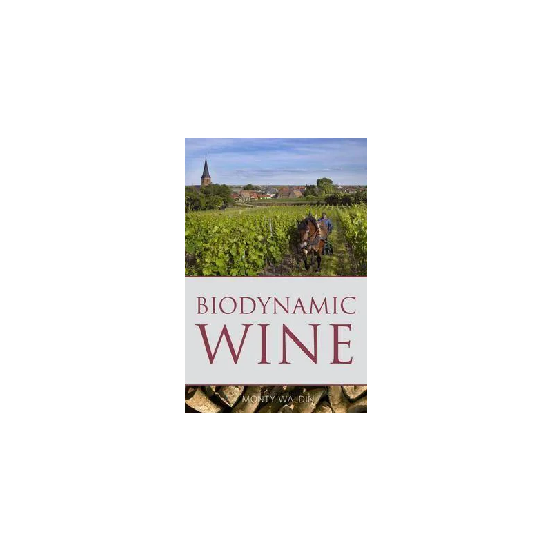 Biodynamic Wine | Monty Waldin