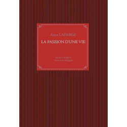 La passion d'une vie : Michel Lafarge Vigneron en Bourgogne (French Edition) by Anne Lafarge