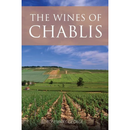 The Wines of Chablis (English) | Rosemary George MW