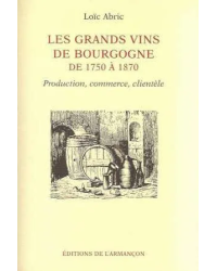Les grands vins de Bourgogne de 1750 à 1870 | Loïc Abric