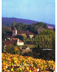 Gevrey Chambertin: King of Burgundy wines (English) | Jacky Rigaux