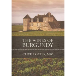 The Wines of Burgundy (English edition) by Clive Coates, MW